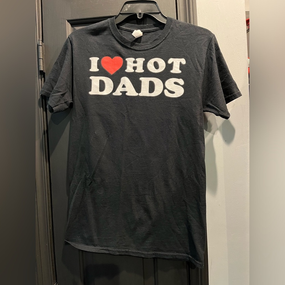 New without tags I ❤️ hot dads t shirt.